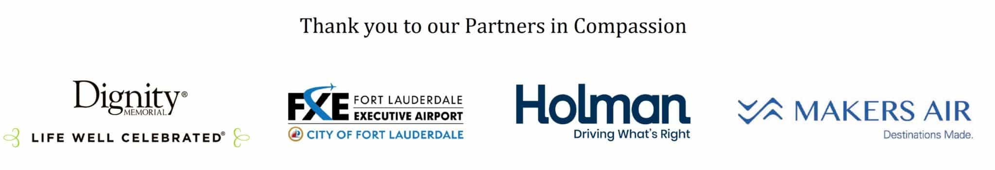 Thank you to our Partners in Compassion: logos of Dignity Memorial, Fort Lauderdale Executive Airport, Holman and Makers Air